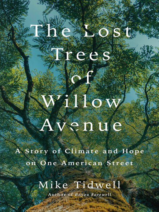 Title details for The Lost Trees of Willow Avenue by Mike Tidwell - Wait list